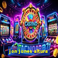 jon jones altura